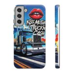 Cool Phone Case for Truck Lovers, Trucking Gifts, Unique Truck Driver Accessories, Kiss Mutha Truckin Cash Design, Fun Car Enthusiast Gift