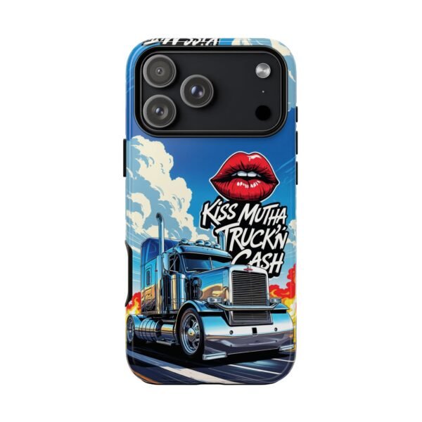 Kiss Muah Truckin’ Cash Tough Phone Case